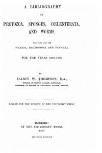 Bibliography of Protozoa, Sponges, Coelenterata, and Worms