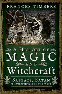 History of Magic and Witchcraft