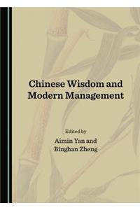 Chinese Wisdom and Modern Management