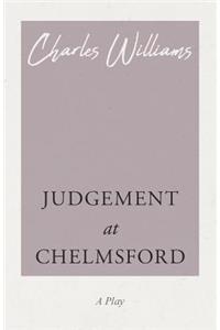 Judgement at Chelmsford