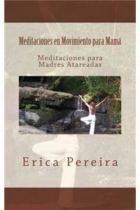 Meditaciones en Movimiento para Mamá
