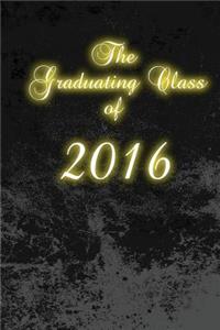 The Graduating Class of 2016