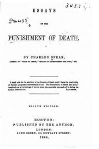 Essays on the punishment of death