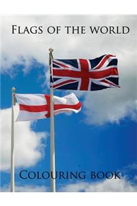 Flags of the World: A Great Colouring Book for Kids to Learn the Flags of the World. There Are 185 Flags to Colour with a Coloured Flag to Copy and There Is Information on the Flag and Country. This Makes for a Great Educational Book.