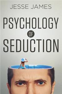 Psychology of Seduction
