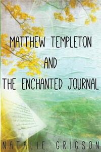Matthew Templeton and the Enchanted Journal
