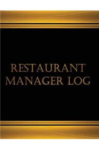Restaurant Manager Log (Log Book, Journal - 125 pgs, 8.5 X 11 inches)