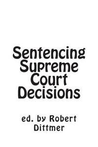 Sentencing Supreme Court Decisions