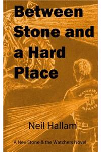 Between Stone and a Hard Place