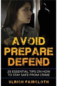 Avoid, Prepare, Defend