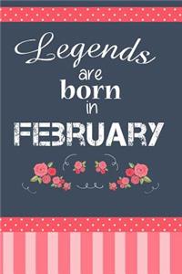 Legends Are Born In February