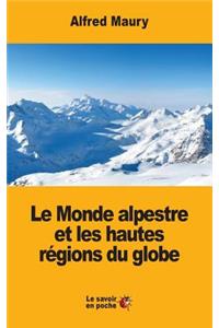 Le Monde alpestre et les hautes régions du globe