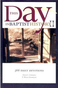 This Day in Baptist History II