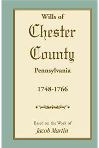 Abstracts of the Wills of Chester County [Pennsylvania], 1748-1766