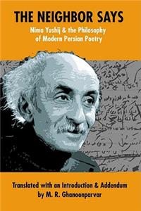 The Neighbor Says: Nima Yushij and the Philosophy of Modern Persian Poetry