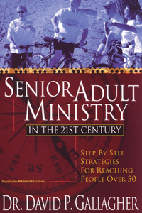 Senior Adult Ministry in the 21st Century