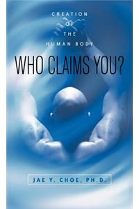 Who Claims You?