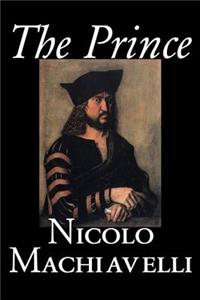Prince by Nicolo Machiavelli, Political Science, History & Theory, Literary Collections, Philosophy