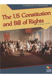 The US Constitution and Bill of Rights