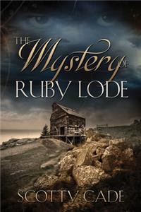 The Mystery of Ruby Lode