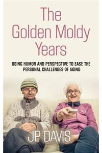 Golden Moldy Years