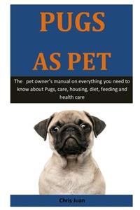Pugs As Pet