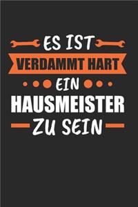 Es Ist Verdammt Hart ein Hausmeister Zu Sein