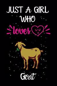 Just A Girl Who Loves Goat