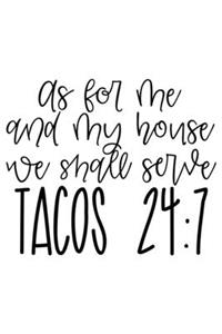 As For Me And My House We Shall Serve Tacos 24