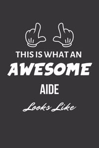 This Is What An Awesome Aide Looks Like Notebook