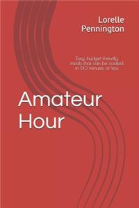 Amateur Hour