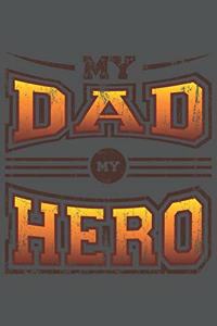My Dad My Hero
