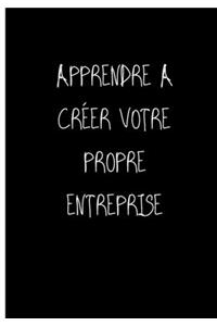 Apprendre a Créer Votre Propre Entreprise