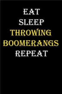 Eat, Sleep, Throwing boomerangs, Repeat Journal