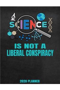 Science Is Not A Liberal Conspiracy 2020 Planner