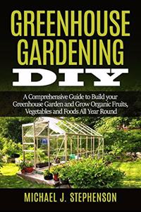 Greenhouse Gardening DIY