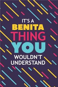 It's a Benita Thing You Wouldn't Understand