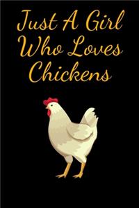 Just A Girl Who Loves Chickens
