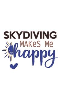 Skydiving Makes Me Happy Skydiving Lovers Skydiving OBSESSION Notebook A beautiful