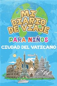 Mi Diario De Viaje Para Niños Ciudad del Vaticano: 6x9 Diario de viaje para niños I Libreta para completar y colorear I Regalo perfecto para niños para tus vacaciones en Ciudad del Vaticano