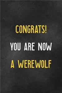 Congrats! You Are Now A Werewolf