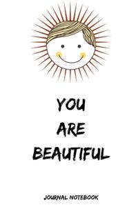 You Are Beautiful Journal Notebook