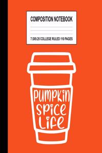 Pumpkin Spice Life Composition Notebook