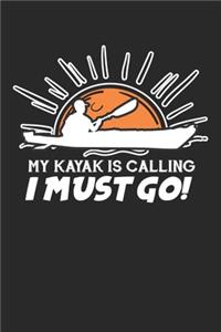 My Kayak is calling I must Go
