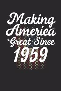 Making America Great Since 1959