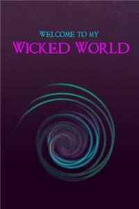 Welcome to My Wicked World