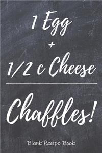 Chaffles Blank Recipe Book