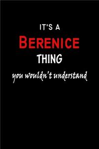 It's a Berenice Thing You Wouldn't Understandl