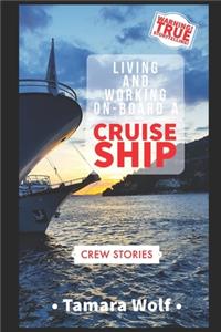 Living and Working On-Board a Cruise Ship