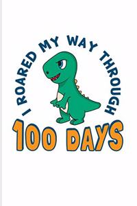 I Roared My Way Through 100 Days